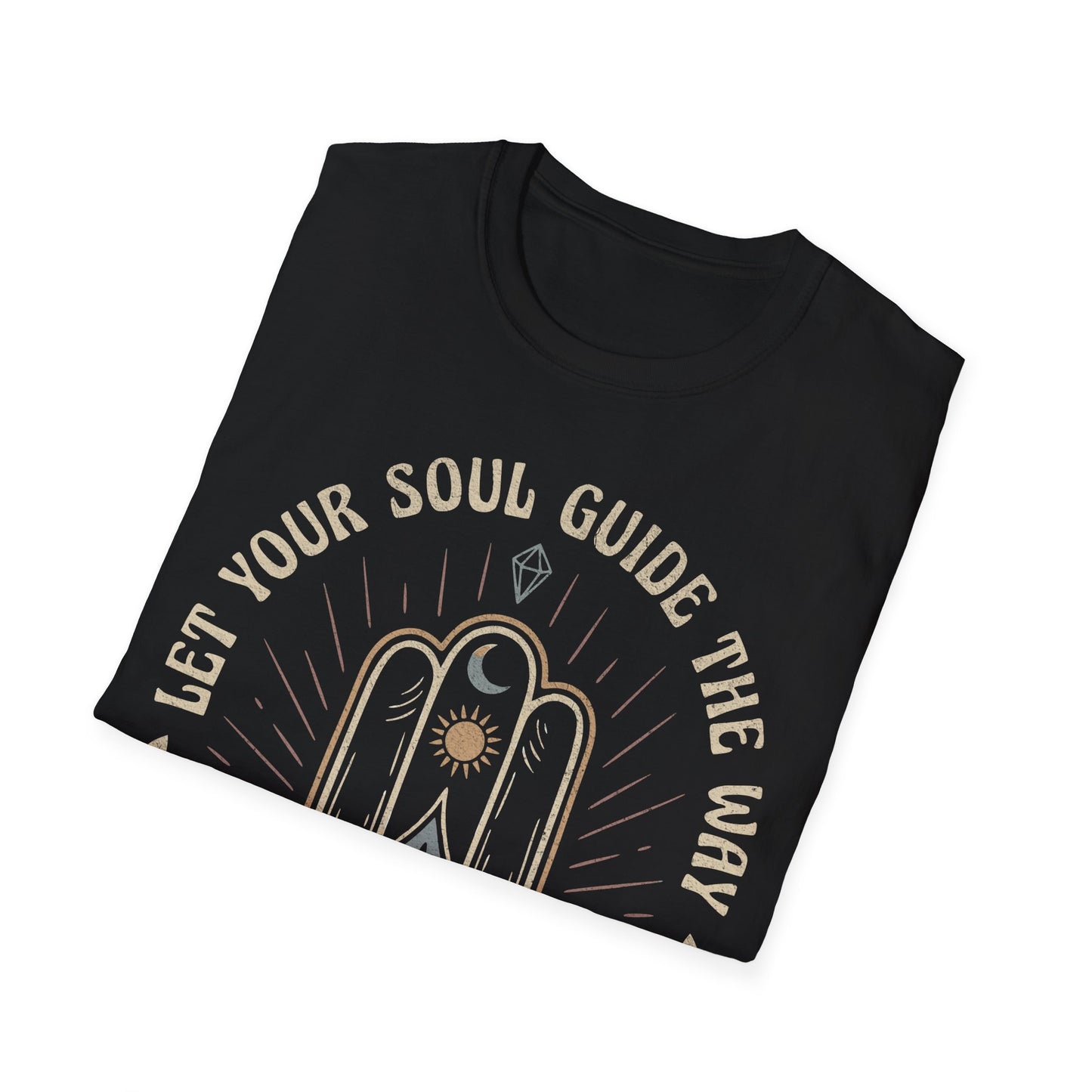 Let Your Soul Guide the Way T-Shirt