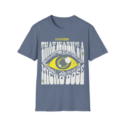 That wasnt a Micro dose T-Shirt