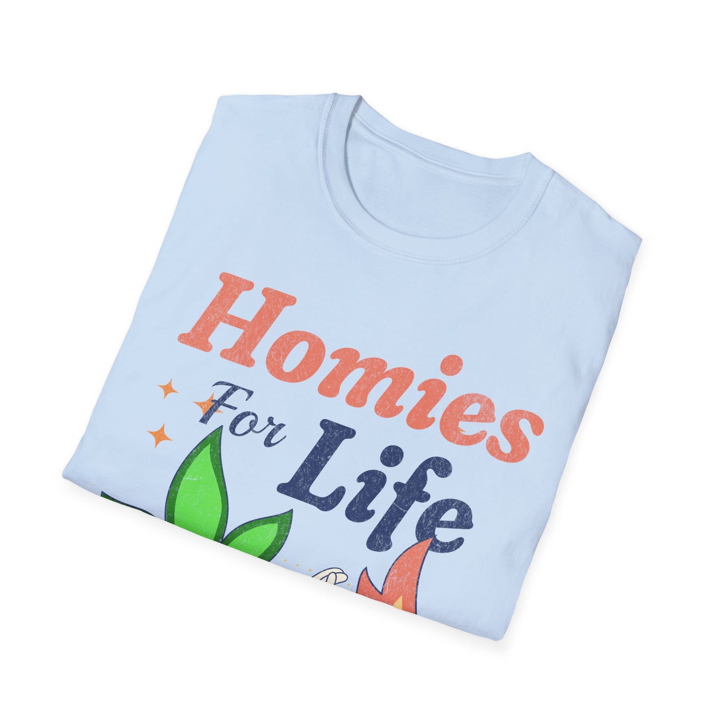 Homies for life T-Shirt