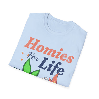Homies for life T-Shirt