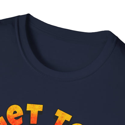Lets Get Toasted T-Shirt