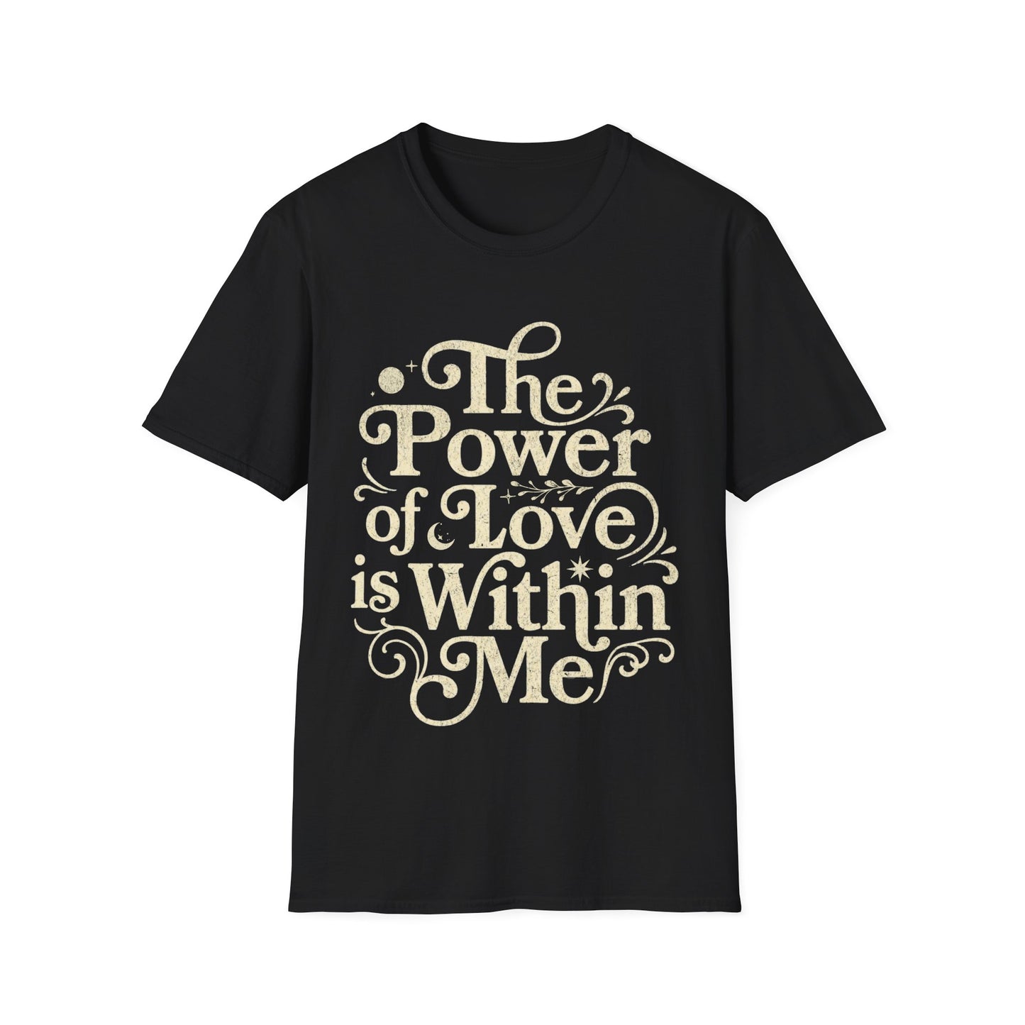 The Power of Love is Within Me T-Shirt