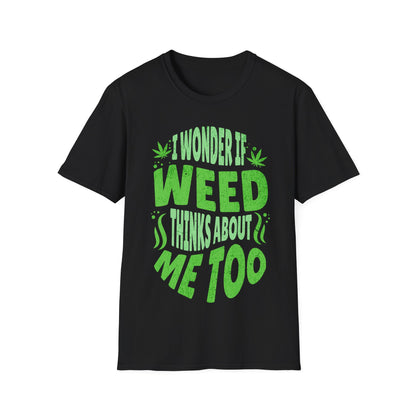 I wonder if it thinks of me too T-Shirt