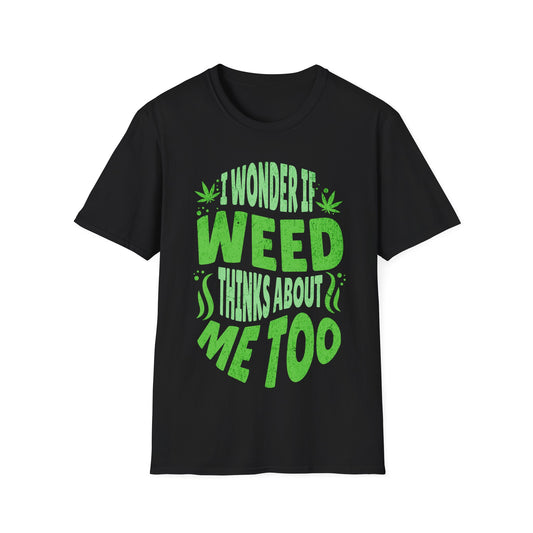 I wonder if it thinks of me too T-Shirt