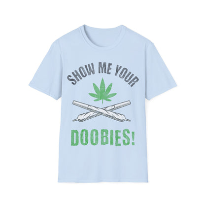Show Me Your Doobies T-Shirt