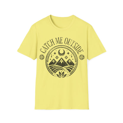 Catch Me Outside T-Shirt
