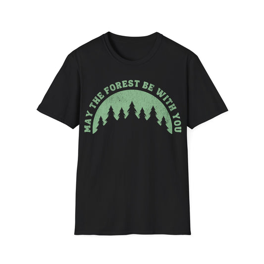 May The Forest Be With You T-Shirt