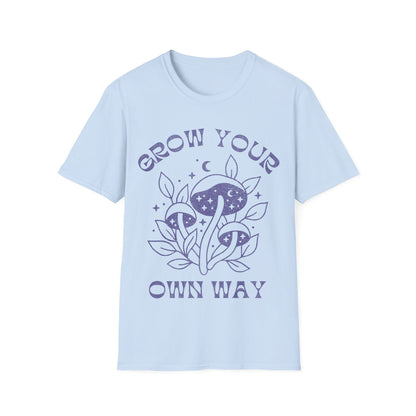 Grow your own way T-Shirt