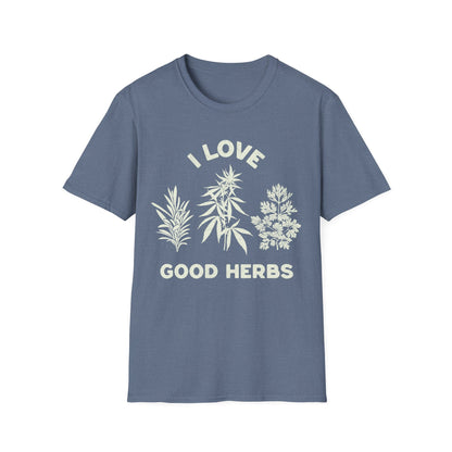 I love Good herbs T-Shirt