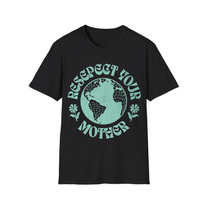 Respect Your Mother T-Shirt