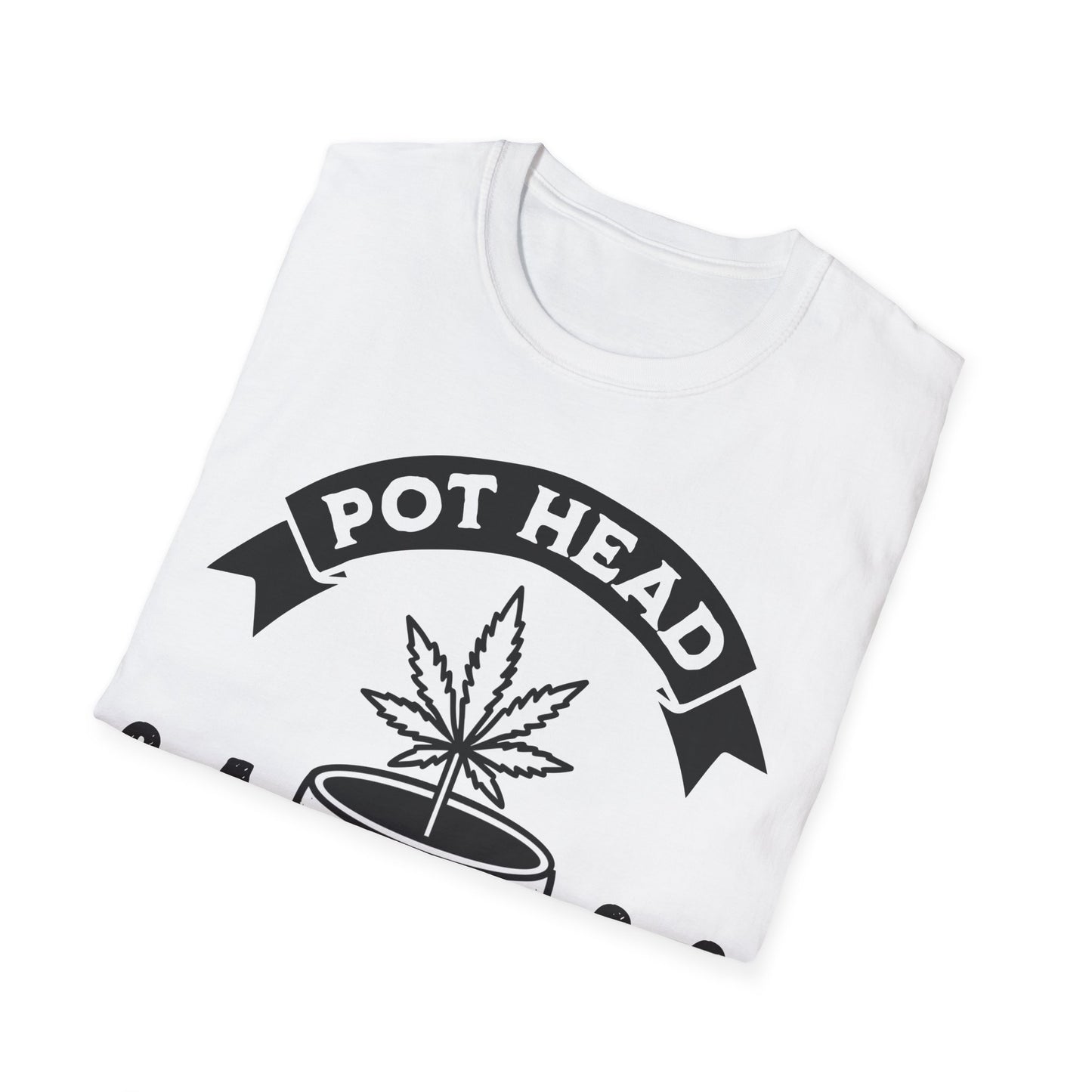 Pot Head Until I'm Dead T-Shirt