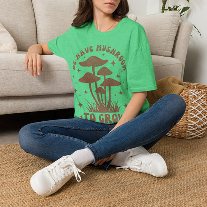 We Grow T-Shirt