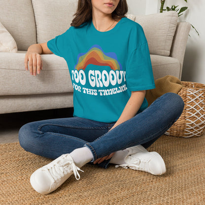 Copy of Too Groovy For This Timeline T-Shirt