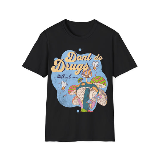 Dont Do Drugs T-Shirt