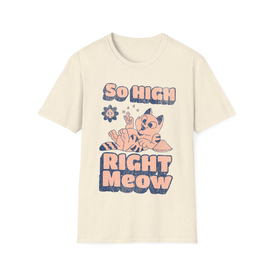 so high right meow V3 T-Shirt