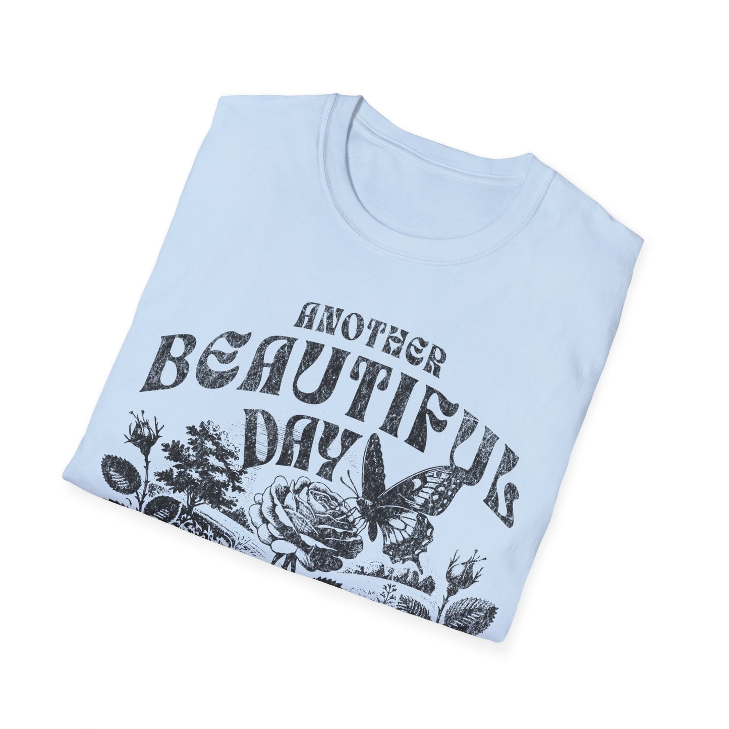 Another Beautiful Day Ruined By Responsibility T-Shirt