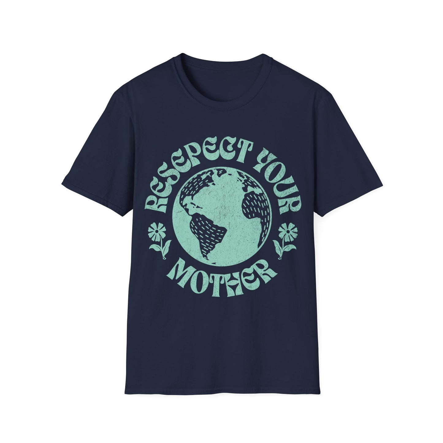 Respect Your Mother T-Shirt