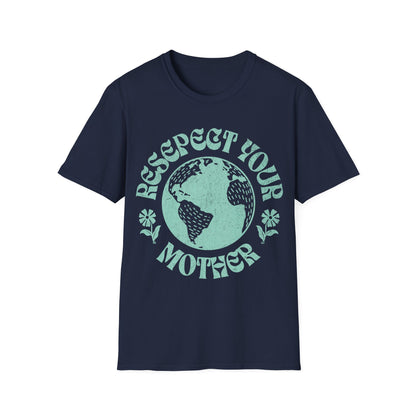 Respect Your Mother T-Shirt