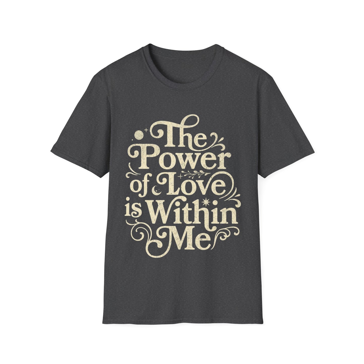 The Power of Love is Within Me T-Shirt