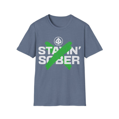 Stayin Sober T-Shirt