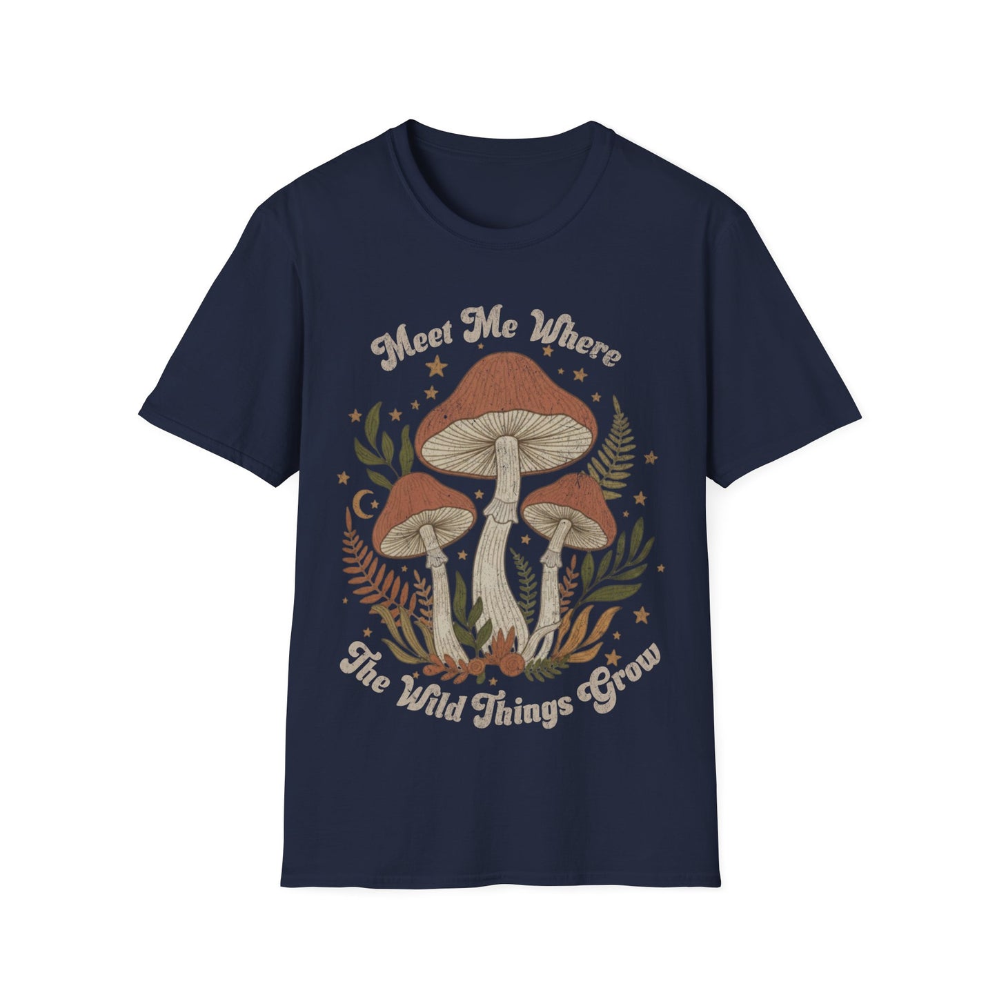 Meet me where the wild things Grow T-Shirt