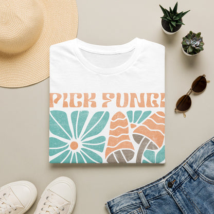 Pick Fungi Not Fights T-Shirt