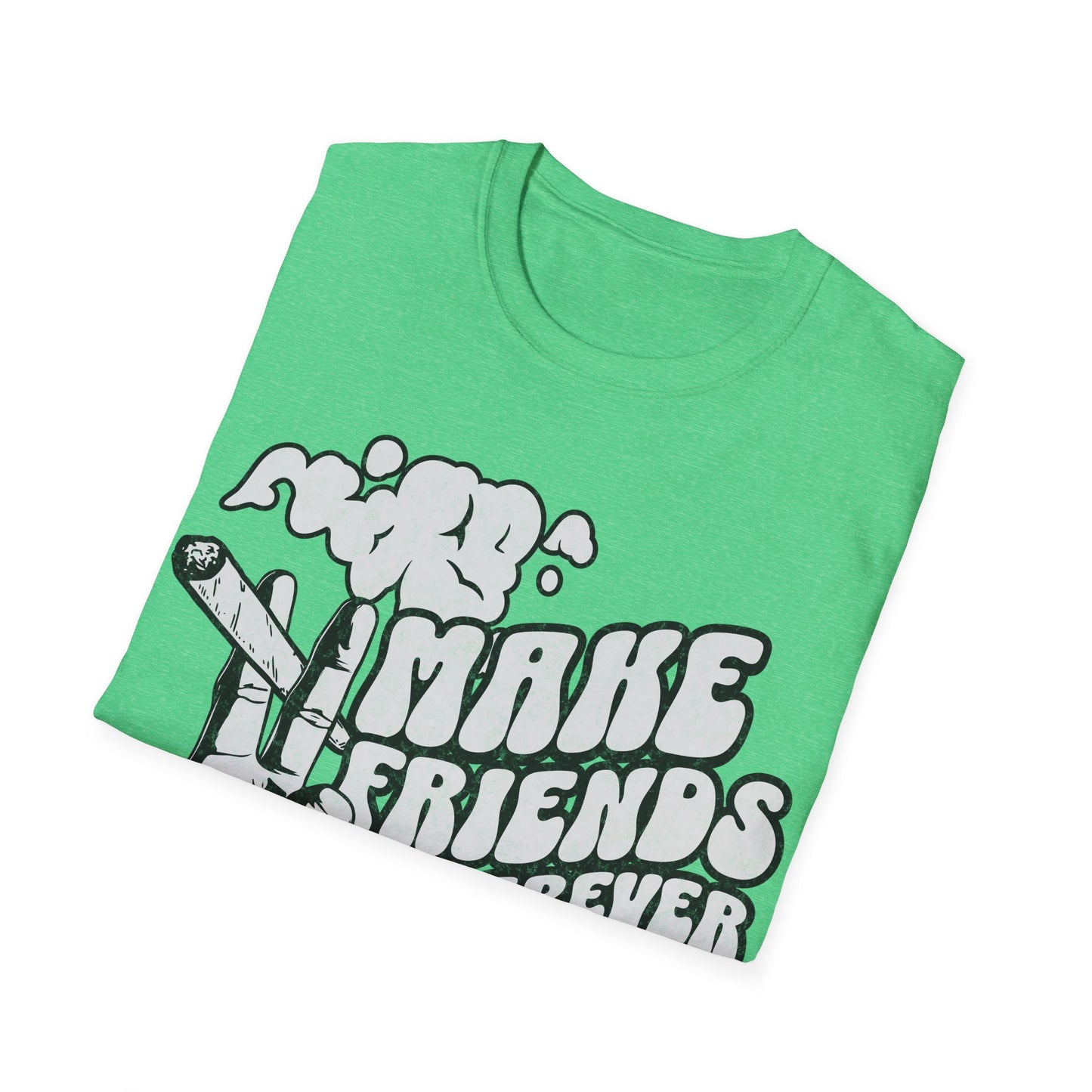 Make Friends wherever you go T-Shirt