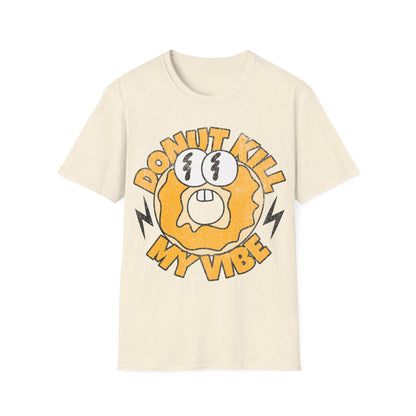 donut kill my vibe T-Shirt