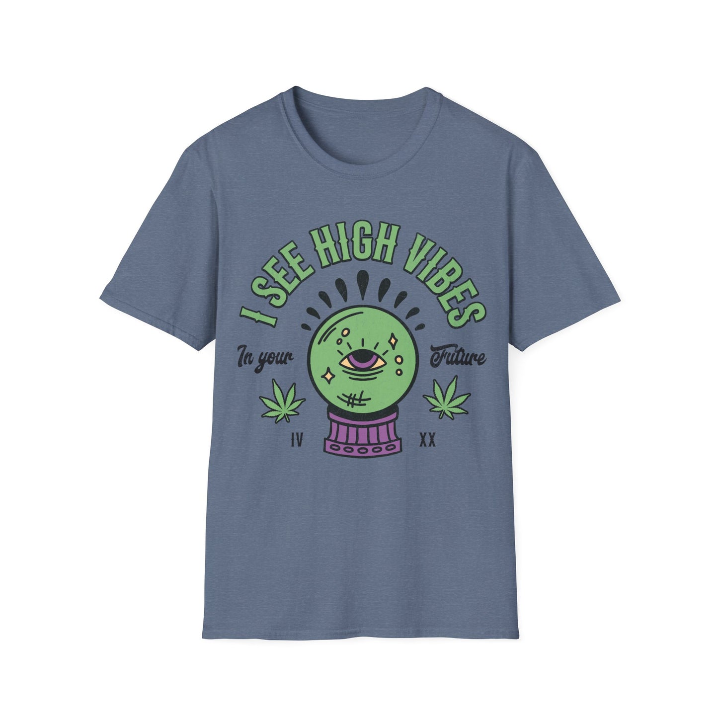 I see High Vibes T-Shirt