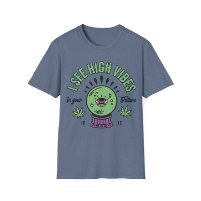 I see High Vibes T-Shirt
