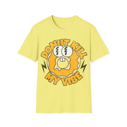 donut kill my vibe T-Shirt