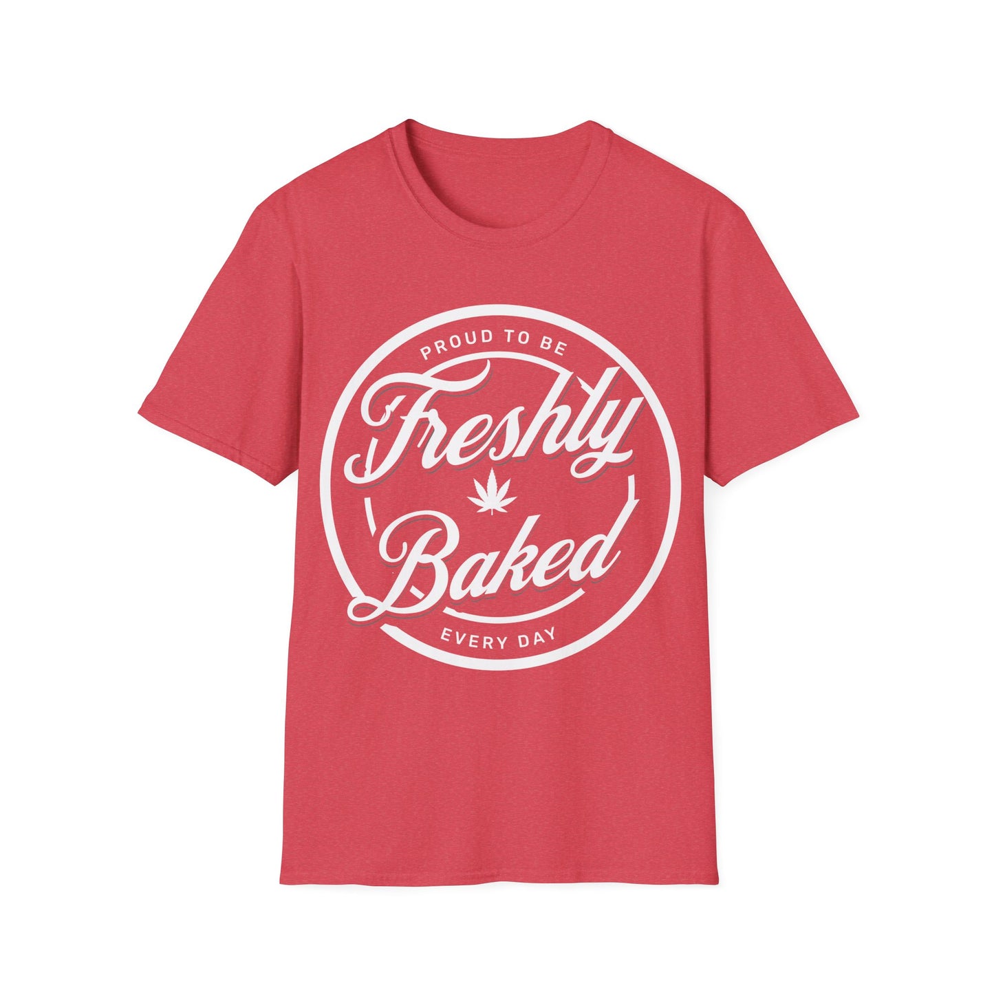 Proud to be Freshly Baked T-Shirt