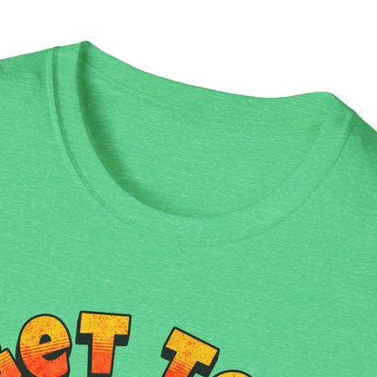 Lets Get Toasted T-Shirt