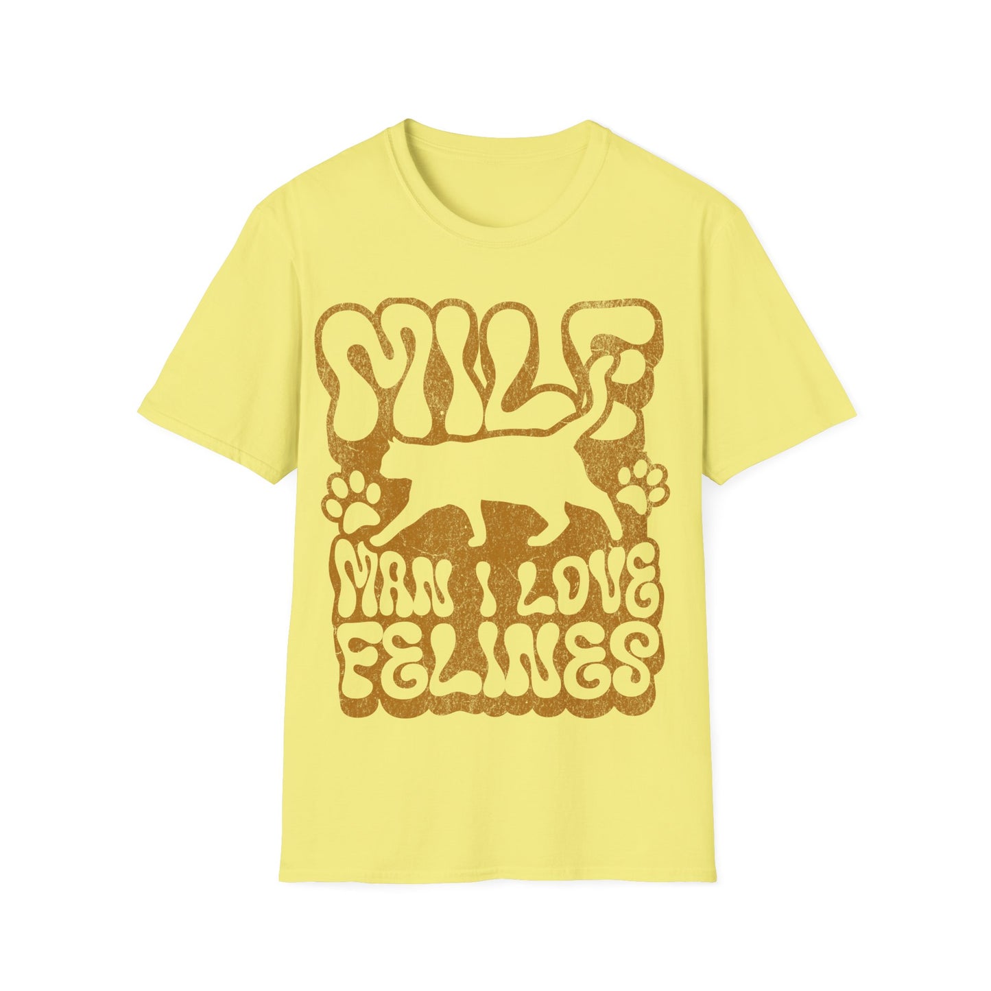 MILF Man I Love Felines T-Shirt
