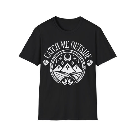 Catch Me Outside T-Shirt