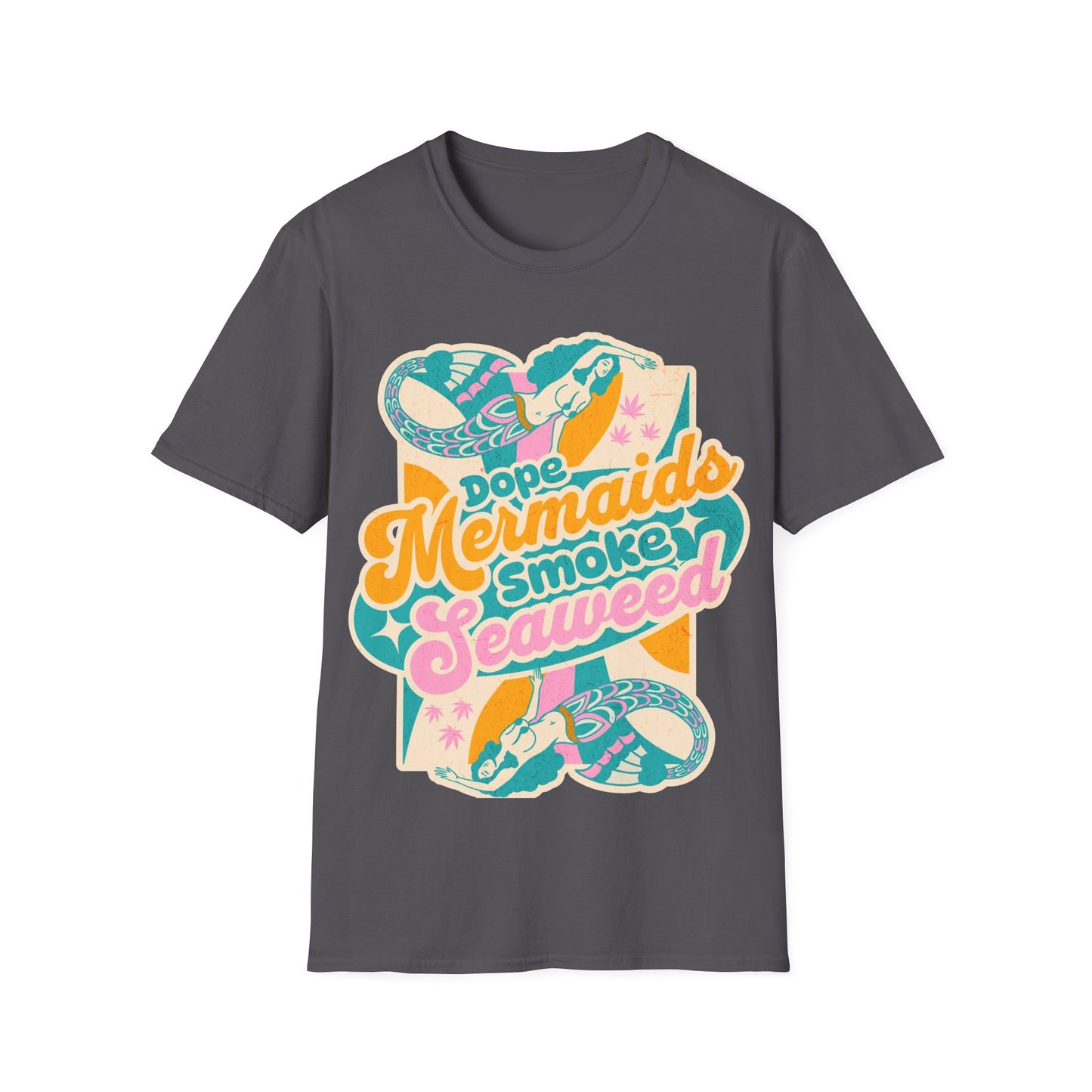 Dope Mermaids smoke Seaweed v1 T-Shirt