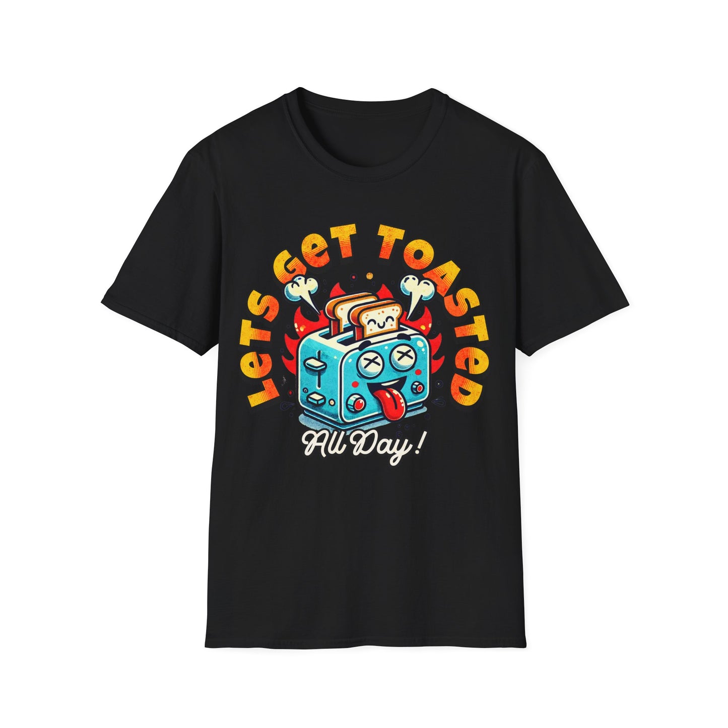 Lets Get Toasted T-Shirt