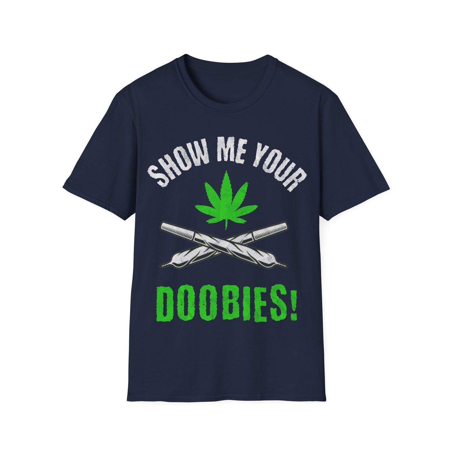 Show Me Your Doobies T-Shirt