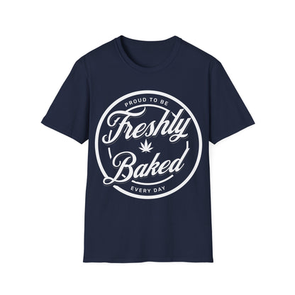 Proud to be Freshly Baked T-Shirt