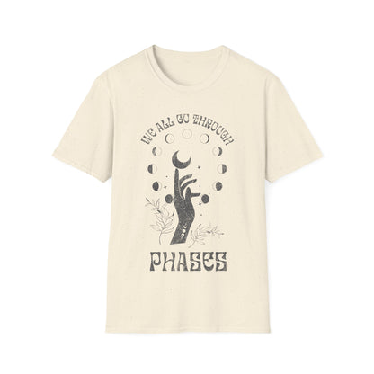 We All Go Through Phases T-Shirt