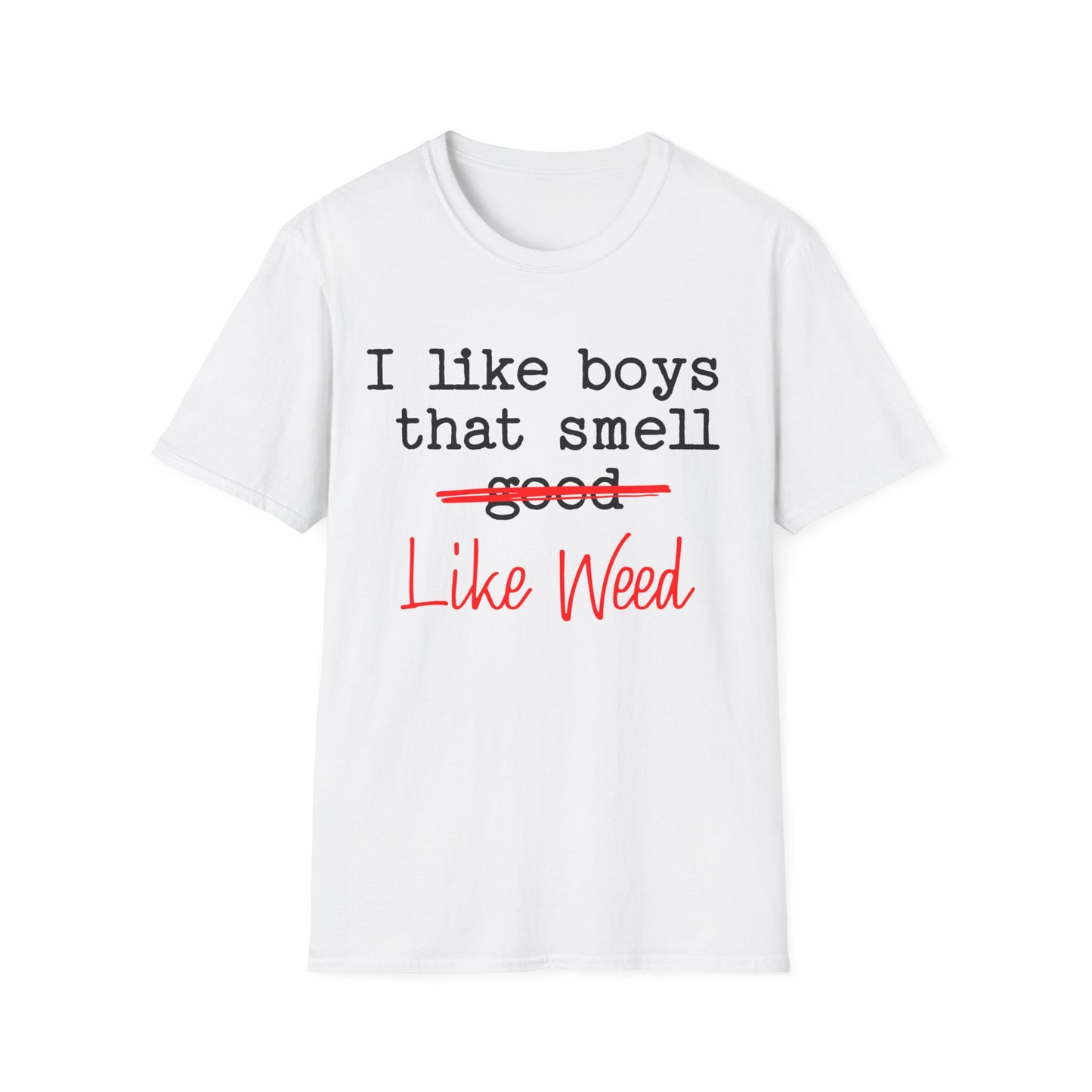 I like boys that smell good T-Shirt