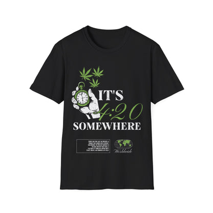 Its 420 somewhere T-Shirt