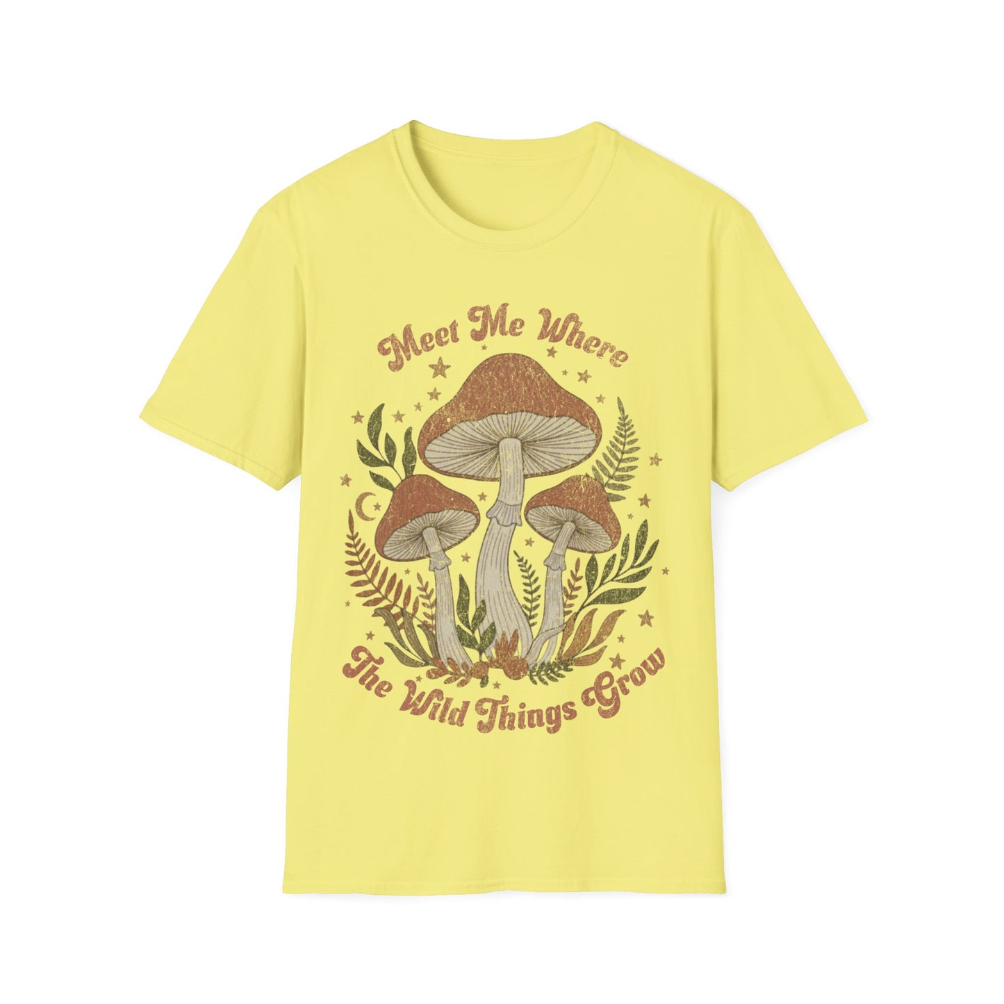 Meet me where the wild things Grow T-Shirt