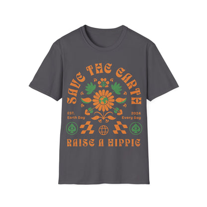 Save the Earth Raise a Hippie T-Shirt