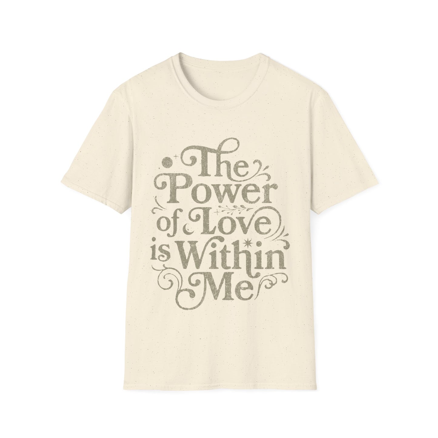 The Power of Love is Within Me T-Shirt