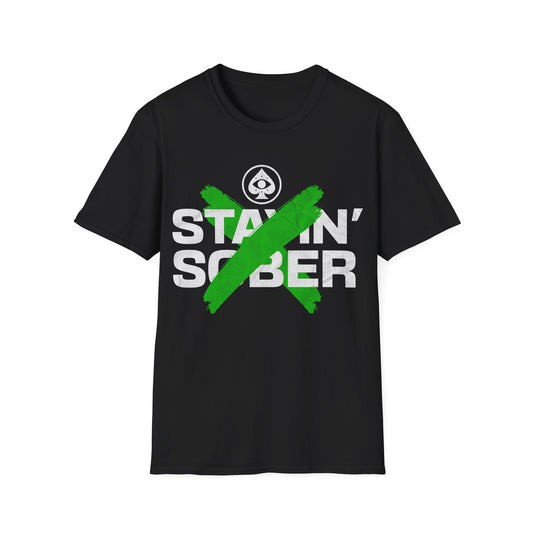 Stayin Sober T-Shirt