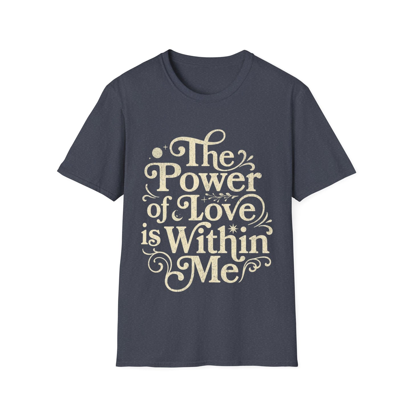 The Power of Love is Within Me T-Shirt
