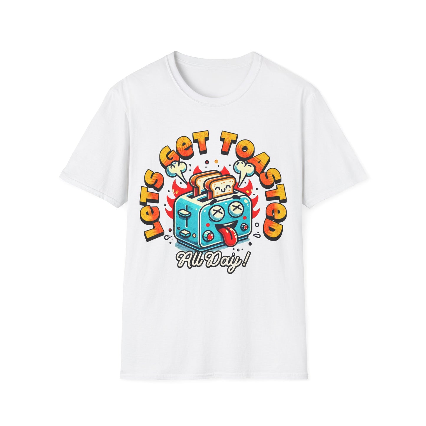 Lets Get Toasted T-Shirt