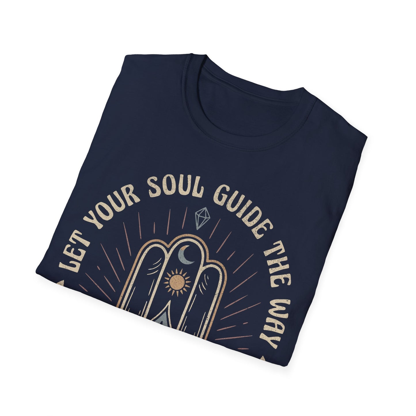 Let Your Soul Guide the Way T-Shirt