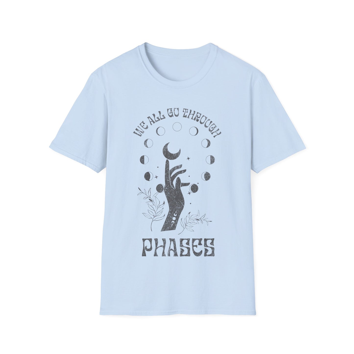 We All Go Through Phases T-Shirt